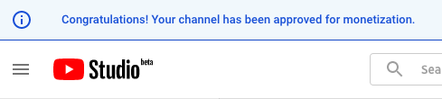 Youtube Studio Congratulations Channel Approved For Monetization